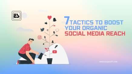 DIGITAL MARKETING 7 Tactics to Boost Your Organic Social Media Reach